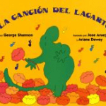 La Cancion Del Lagarto : Lizard's Song (Spanish Edition) by Aruego, Jose (Illustrator); Dewey, Ariane (Illustrator); Shannon, George