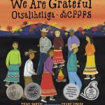 We Are Grateful. Otsaligeliga. by Traci Sopell Illustrated by Frane Lessac