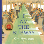 I am the Subway by Kim Hyo-eum