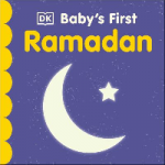 Baby's First Ramadan. DK Board Book.