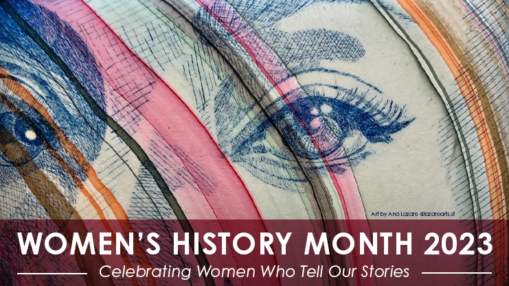 Women's History Month 2023 Celebrating Women Who Tell Our Stories