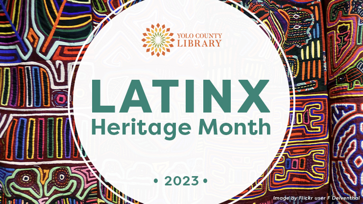 Latinx heritage month 2023 Yolo County Library