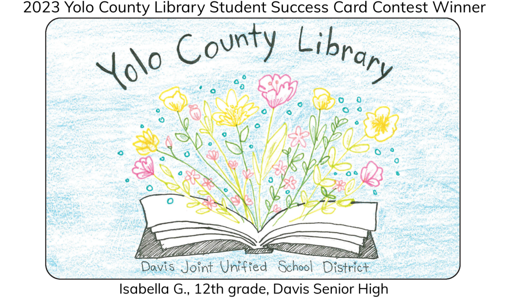 Yolo County Library Library Card Design Contest Yolo County Library
