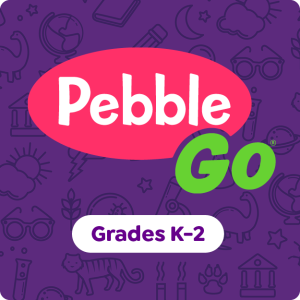 Pebble Go Grades K through 2