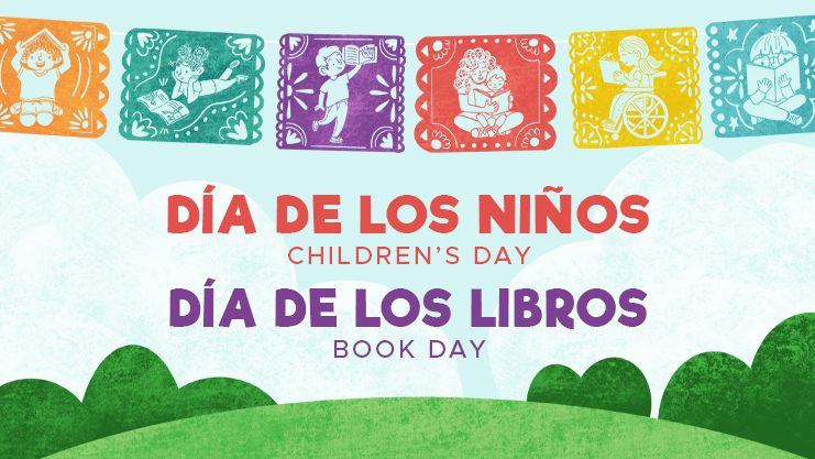 Día de los Niños/Children's Day Día de los Libros/Book Day