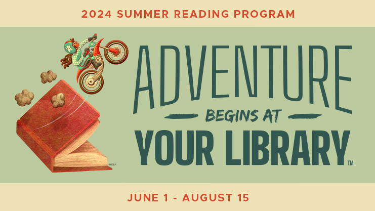 2024 Summer Reading Program. Adventure begins at your library. June 1 to August 15. Person on motorcycle using book as a ramp to launch off of.