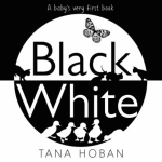 Black White, a baby's very first book. By Tana Hoban