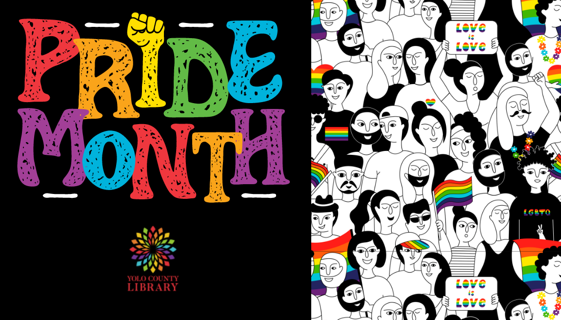 Pride Month Yolo County Library Graphic Design of people holding signs with hearts, rainbos flags, and Love is Love