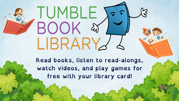 Tumblebook Library: Read books, listen to read-alongs, watch videos, and play games for free with your library card!