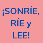 Sonrie, rie y lee!