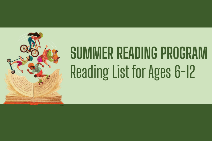 Summer Reading Program Reading List for Ages 6-12