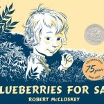 Blueberries for Sal by Robert McCloskey