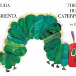 La oruga muy hambrienta/The very hungry caterpillar by Eric Carle