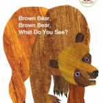 Brown Bear, Brown Bear, What Do You See? By Bill Martin Jr. and Eric Carle. Celebrating 50 years.