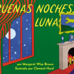 Buenas Noches, Luna Por Margaret Wise Brown. Ilustrado por Clement Hurd.