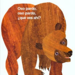 Oso pardo, Oso pardo, ¿qué ves ahí? de Bill Martin Jr. Y Eric Carle