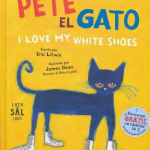 Pete el Gato: I love my white shoes. Escrito por Eric Litwin. Ilustrao por James Dean (Creader de Pete el gato). Lata de Sal. Descarga Gratis La Cancion.