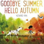 Goodbye Summer, Hello Autumn by Kenard Pak Picture of a child with a red scarf and a dalmation dog walking through trees, with green and red foliage. A bird and a butterfly are flying along with them.