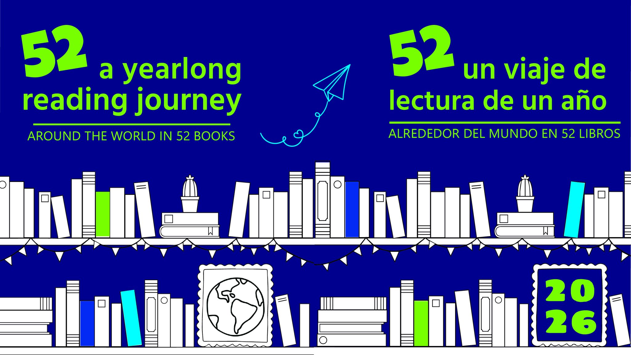 52 A Yearlong Reading Journey: Around the world in 52 Books; 52 Un viaje de lectura de un año: Alrededor del mundo en 52 libros