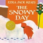The Snowy Day by Ezra Jack Keats