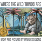 Where the wild things are. Stories and pictures by Maurice Sendak