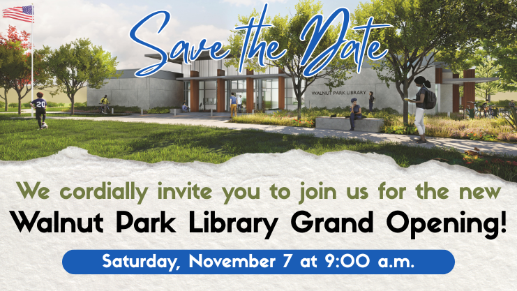 Walnut Park Library Grand Opening. November 7 at 9 a.m.